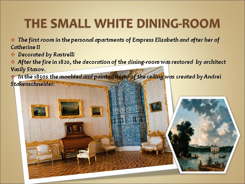 THE SMALL WHITE DINING-ROOM  The first room in the personal apartments of Empress